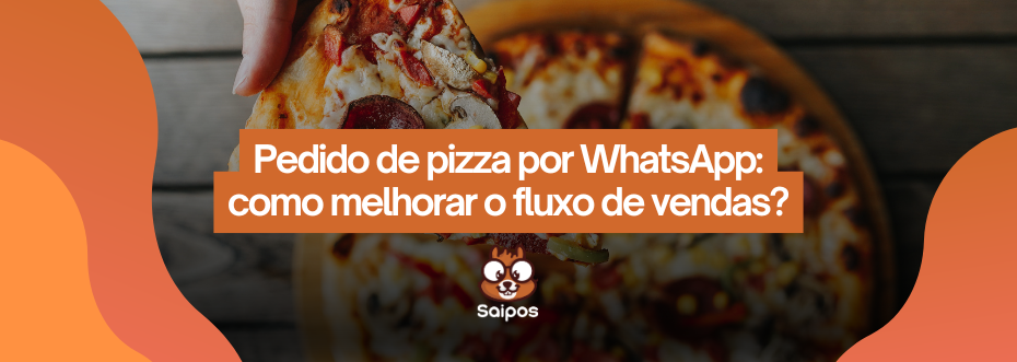 pedido de pizza por WhatsApp-Saipos- sistemas para restaurantes